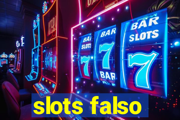 slots falso